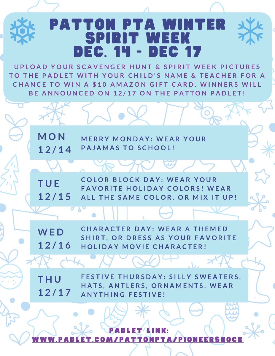 Our Winter Spirit Week begins this Monday! Upload your Scavenger Hunt and Spirit Week pictures to Padlet with your child’s name & teacher for a chance to win a $10 Amazon gift card. Winners will be announced on 12/17 on Padlet! padlet.com/pattonpta/Pion…