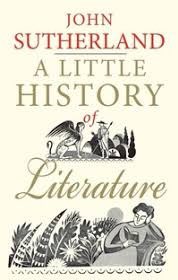 John Sutherland’s A Little History of Literature, which is a brief and readable history of literature from Old English to modern literature. Lots of gaps given its length, but does a good job of providing some of its scope /6