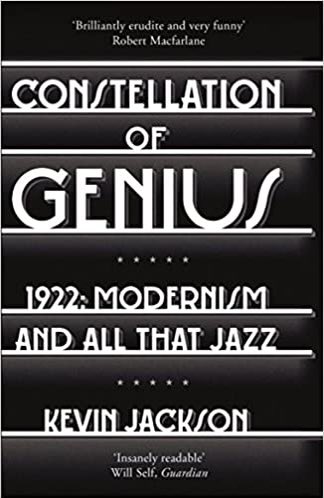 Kevin Jackson’s Constellation of Genius 1922: Modernism and all that Jazz is a surprisingly reading account of modernism and specifically its high point of 1922. It takes the reader through this single year teasing out wider patterns within modernity. /10