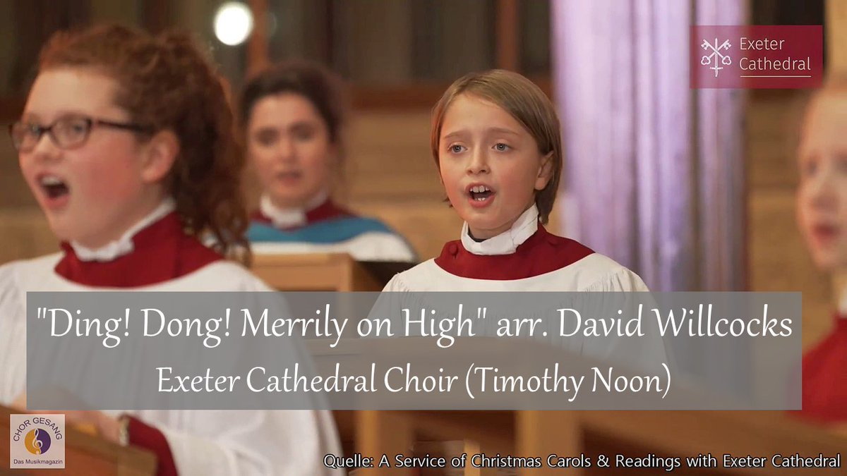 Chor_Gesang's tweet photo. The #Christmas #carol "Ding! Dong! Merrily on High" set to #music by David #Willcocks 🎶 and sung by the Girl #Choristers and Adults of @ExeterCathedral #Choir conducted by their Director of Music Timothy Noon with Timothy Parsons at the #organ 🎵.
👉 https://t.co/LeoaMHf9Vv https://t.co/udWUofffzW