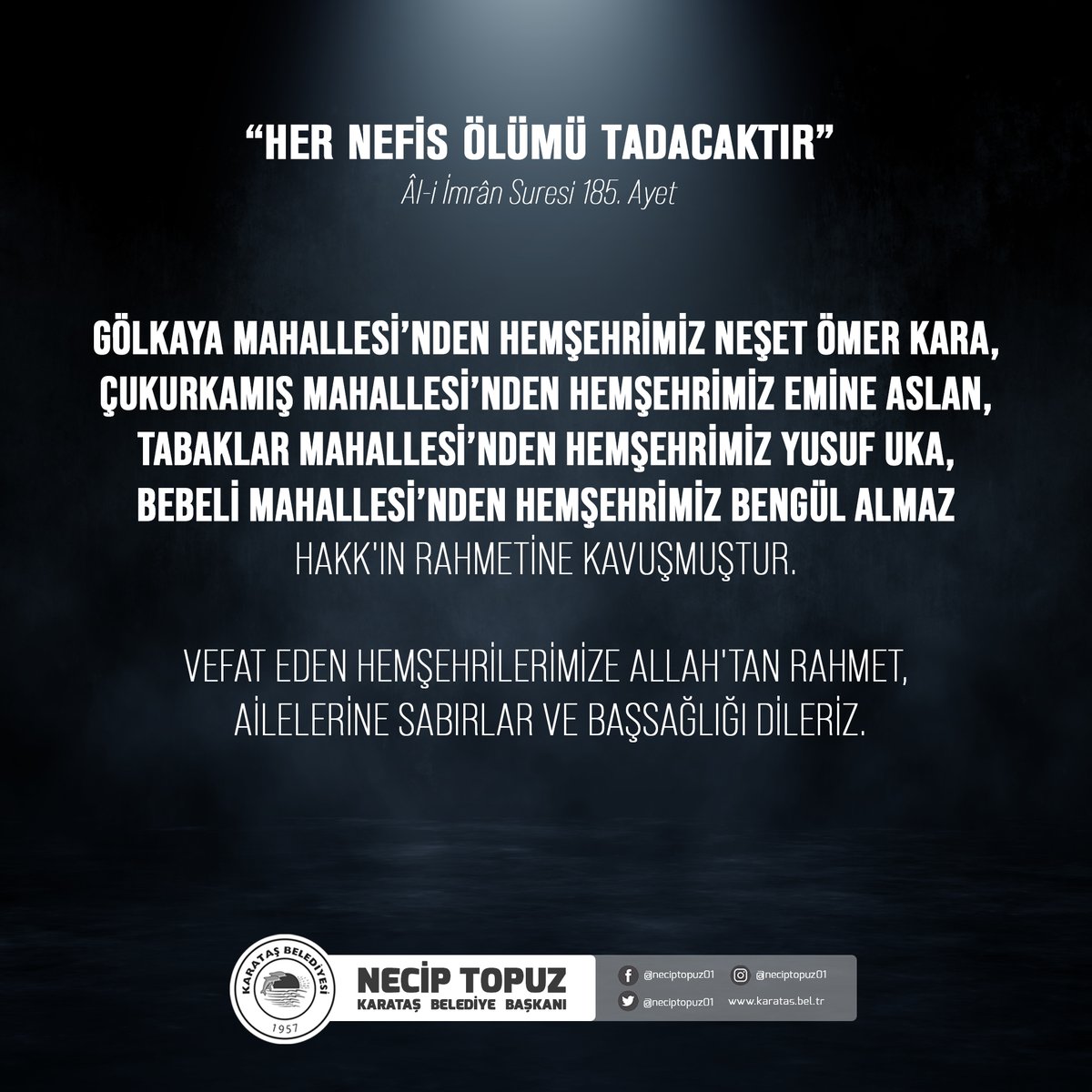 karatasbld's tweet photo. #Gölkaya Mahallesi’nden #NeşetÖmerKara, #Çukurkamış Mahallesi’nden #EmineAslan, #Tabaklar Mahallesi’nden #YusufUka, #Bebeli Mahallesi’nden #BengülAlmaz Hakk'ın rahmetine kavuşmuştur.
Vefat eden hemşehrilerimize Allah'tan rahmet, ailelerine sabırlar ve başsağlığı dileriz. https://t.co/7uCEa0p4Ac