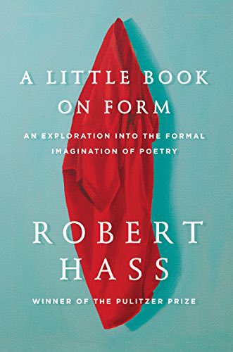 A Little Book on Form by Robert Hass. One of the most interesting, insightful and erudite books on form I have ever read. It works through form in ways you honestly wouldn’t have thought about before. Amazing. /13