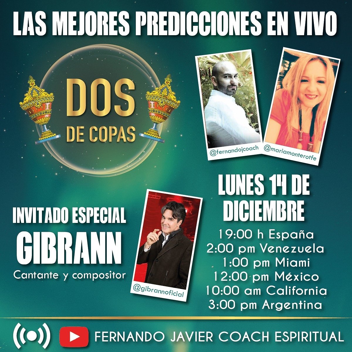 FernandoJCoach's tweet photo. No te puedes perder la entrega de #DosDeCopas de este lunes #14Dic, edición cargada de predicciones que contará con la participación del cantante y compositor @gibrann50 . Los esperamos en mi canal #YouTube  https://t.co/IdheQZxcLg https://t.co/mkxTtDfHH9