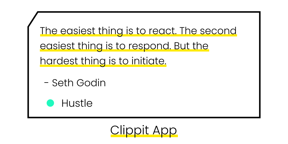 ClippitApp's tweet photo. “The easiest thing is to react. The second easiest thing is to respond. But the hardest thing is to initiate.” -Seth Godin
.
.
#hustleeveryday #sundaymotivation https://t.co/DxPIml0R4z