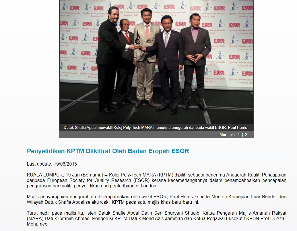 Pada 2015, Kolej Poly-Tech MARA (KPTM) menerima "anugerah" yang diberi oleh ESQR. Yang turut hadir ke majlis penyampaian anugerah di London termasuk menteri Shafie Apdal dan isteri, Pengerusi KPTM Azis Jamman, Ketua Pengarah MARA Ibrahim Ahmad dan CEO KPTM Azali Mohamed.