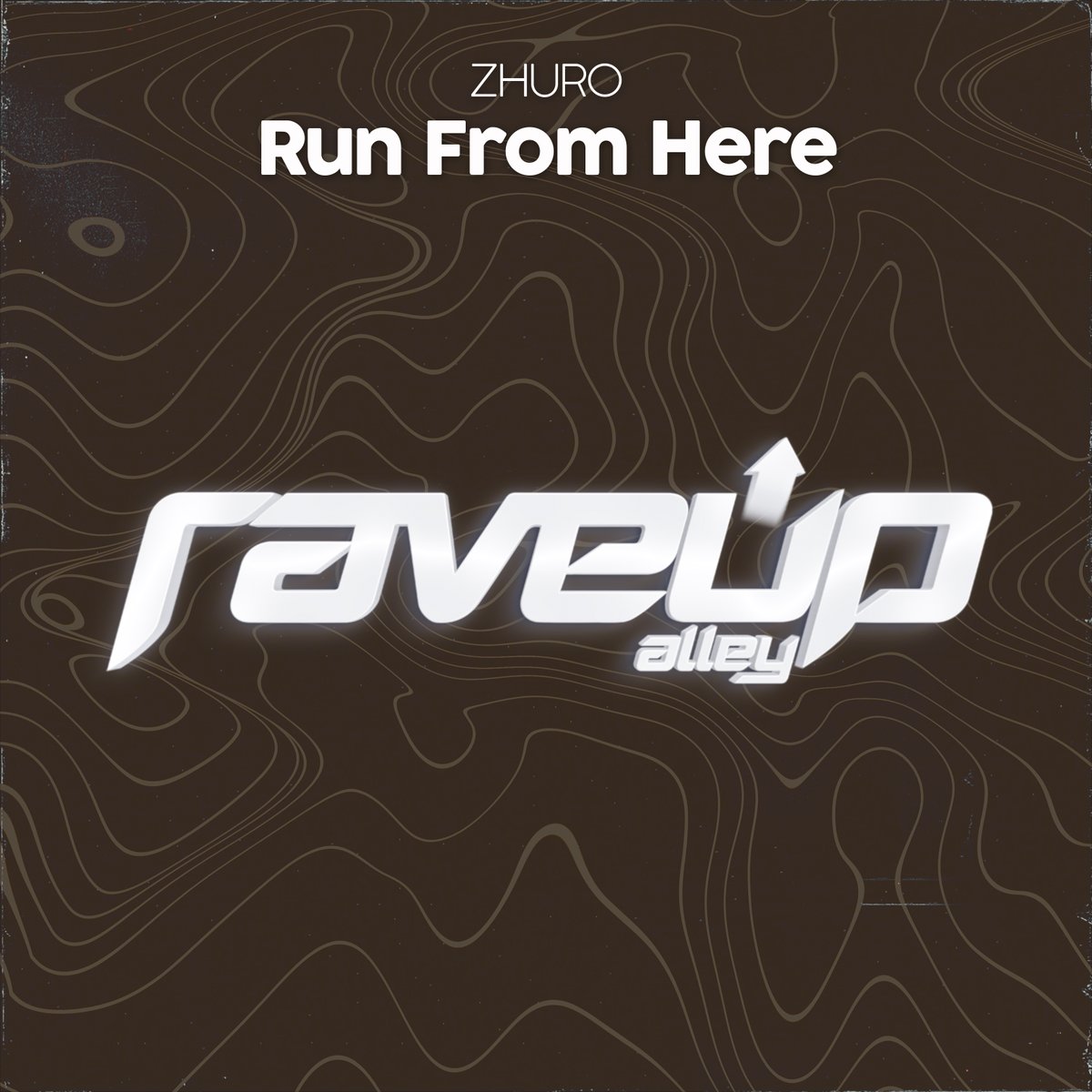 ZHURO - Run from Here [RaveUp Alley]
stream/download: fanlink.to/RUPALY018