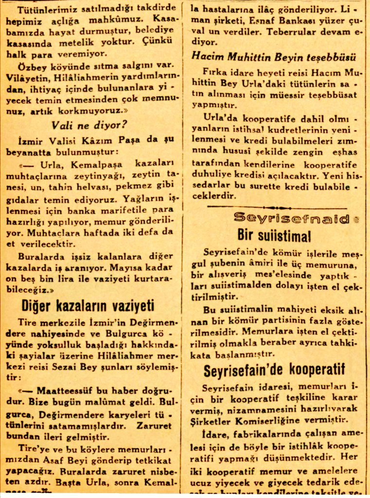 1932'de İzmir/Urla Belediye Başkanı feryad ediyor HEPİMİZ AÇLIĞA MAHKUMUZ KASABAMIZDA HAYAT DURMUŞTUR BELEDİYE KASASINDA METELİK YOKTUR ÇÜNKÜ HALK PARA VEREMİYOR İzmir'de durum buysa Orta ve Doğu Anadolu'yu düşünün Sonra gelsin Altın Çağ masalları ve Savarona yatı Cumh 9 1 32