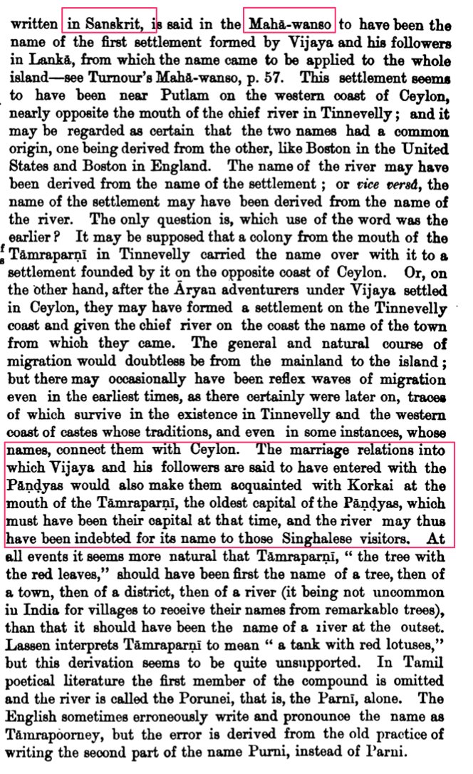Caldwell in his 'History of Thinnevelly' book, says it might have come from Tambapaṇṇī, used by Prince Vijaya since the river called as 'porunai ( #பொருநை) in  #Tamil.' #Tāmraparṇī ( #தாமிரபரணி)' is the Sanskritised version ' #Tambapaṇṇī' as Adam mentioned. 1/  https://twitter.com/JLC1956/status/1338124982564630531