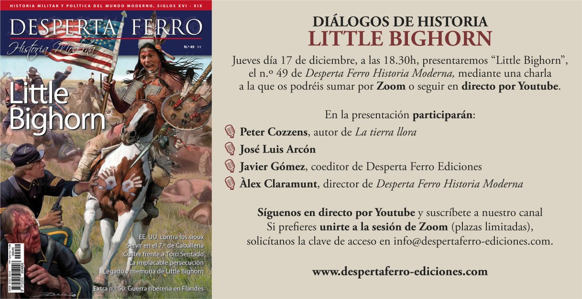 DespertaFerro's tweet photo. En Diálogos de Historia, este jueves 17 de diciembre, a las 18.30 h, hablaremos de la batalla de Little Bighorn y de la Gran Guerra Sioux, temas de nuestro Desperta Ferro Historia Moderna n.º 49, con dos grandísimos especialistas ¡Estás invitado! https://t.co/x6eiAxpvLW