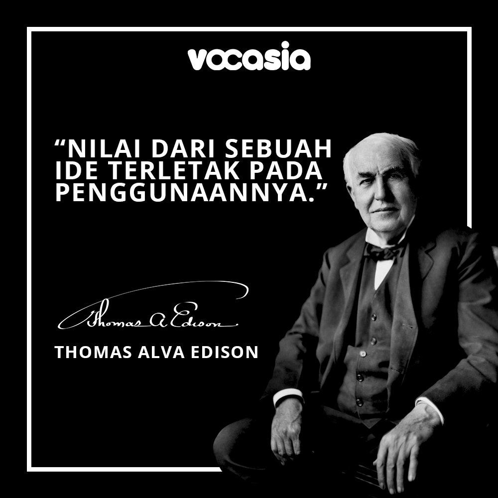 Vocasia_ID's tweet photo. #thomasalvaedison #thomas #alva #edision #quotes #quotesinspirasi #quotesindonesia #inspirasisukses #semangat #amerika #penemu #vocasia #startup #likeforlikes https://t.co/F9IciJaFEi