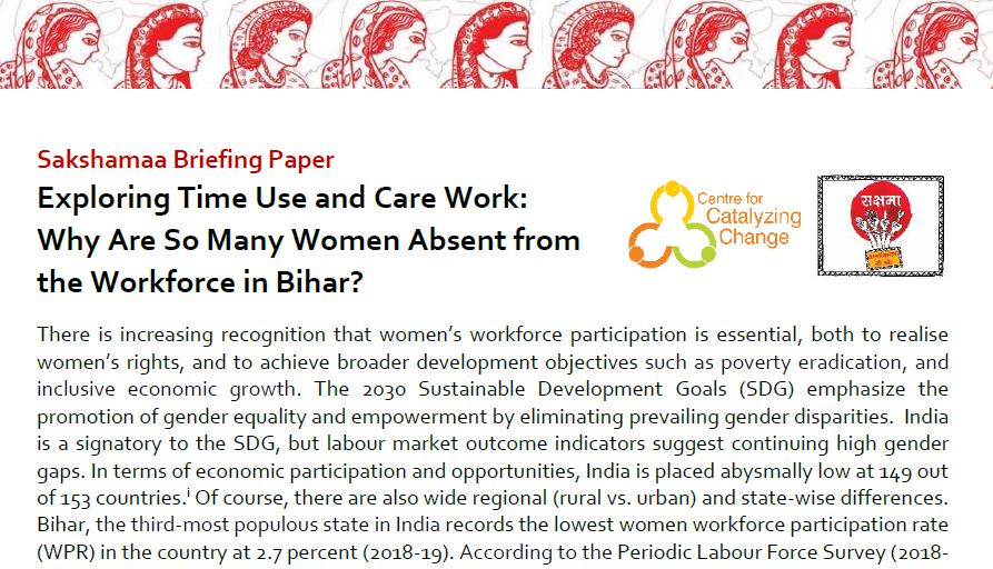 c3_india's tweet photo. In the latest #Sakshamaa Briefing Paper, @Shiney_JNU analyses the 2019 #TimeUseSurvey data to highlight how the overwhelming #unpaid care work burden restricts women in #Bihar from participating in the workforce. Read here - https://t.co/XK7986XYvZ https://t.co/9KvQZw3Hkv