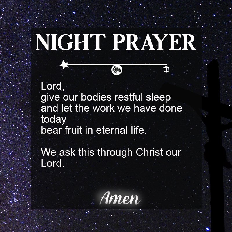 NIGHT PRAYER: Before we lie down to our beds and close our eyes to sleep, let us offer our final prayer for this day. + In the Name of
the Father, and of the Son, and of the Holy Spirit. AMEN.

#NightPrayer #GoodNight #Compline