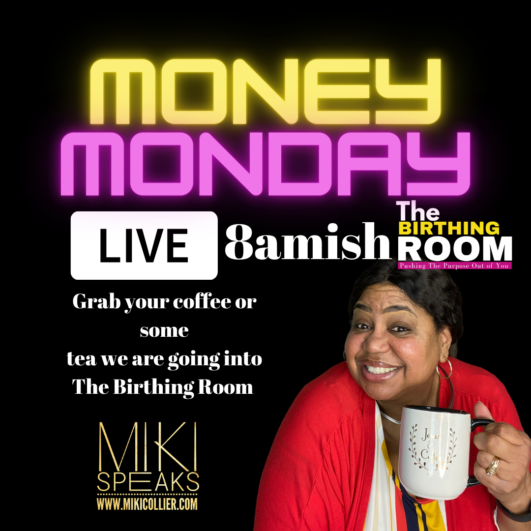 betterbymiki's tweet image. It's Monday tribe.  Join me in #thebirthingroom where we help push the purpose out of you.  Mondays, we talk mindset and money. We are live around 8amish, so that means around 8:10 am.  It just depends on how long it takes me to clean off my desk, turn my mind off from prayer, an