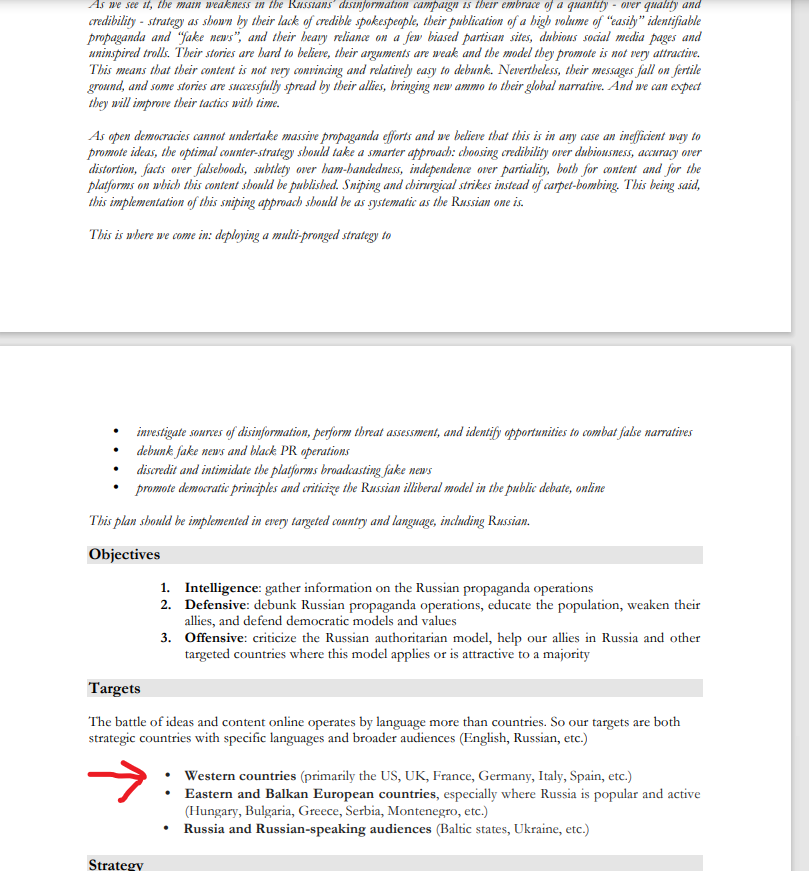 Strategies:I. INTELLIGENCE: MONITOR, INVESTIGATE, AND ANALYZE RUSSIAN DISINFORMATION-Monitoring of online media sites, social media, clear and dark web forums in multiple languages-OSINT into suspect campaigns, media sites, and profiles-Id and analysis of fake news etcTBC