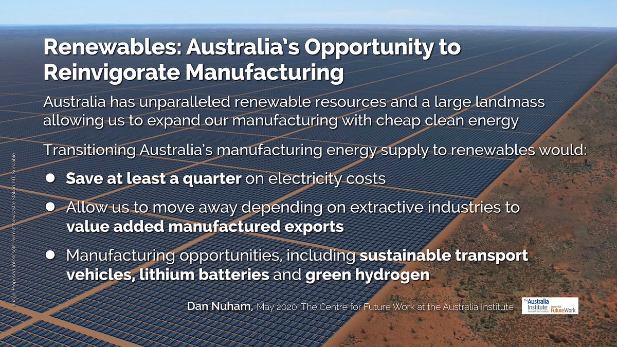 Australian manufacturers would save significantly, "one-quarter or more", by switching their power supply entirely to renewables. "That would mean greater international competitiveness and more high-quality Australian manufacturing jobs.” https://d3n8a8pro7vhmx.cloudfront.net/theausinstitute/pages/3311/attachments/original/1588894059/Powering-Onwards_FINAL.pdf?1588894059