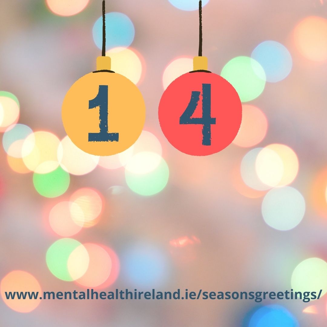 MentalHealthIrl's tweet photo. Day 14 of our #adventcalendar is all about reflection and resilience as we look back on the year we'll never forget and look forward with hope. With beautiful contribution from our team and very wise words from Minister @SimonHarrisTD All this and more  ��https://t.co/vvJVbU8PJH https://t.co/KZ1jqglJzU