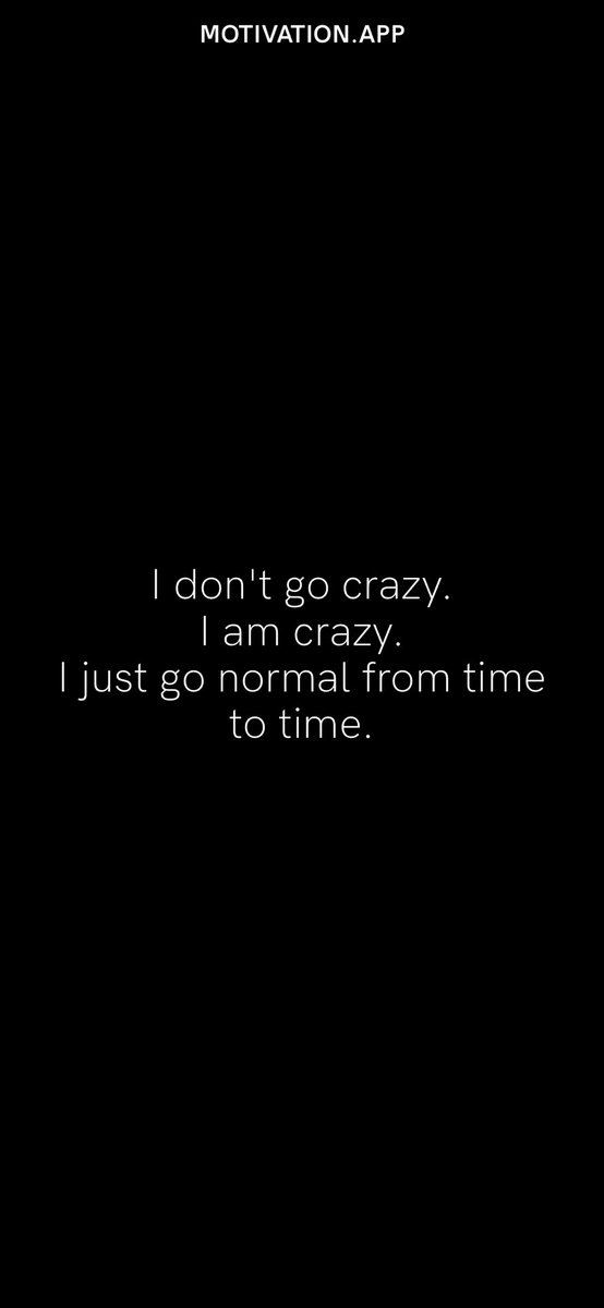 clkliewer's tweet photo. I don't go crazy. I am crazy. I just go normal from time to time.
From @AppMotivation #motivation #quote #motivationalquote

https://t.co/sT04f7dlBJ https://t.co/nHaZzAGCnp