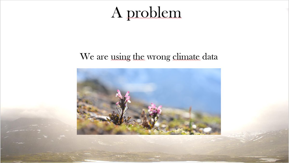 2/n Let’s break the ice with this bomb: we're all using the WRONG climate data in ecology, folks!  #BES2020