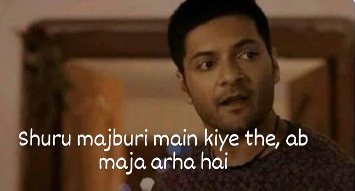 Someone: Tum itne Memes q
share krte ho?
Me: