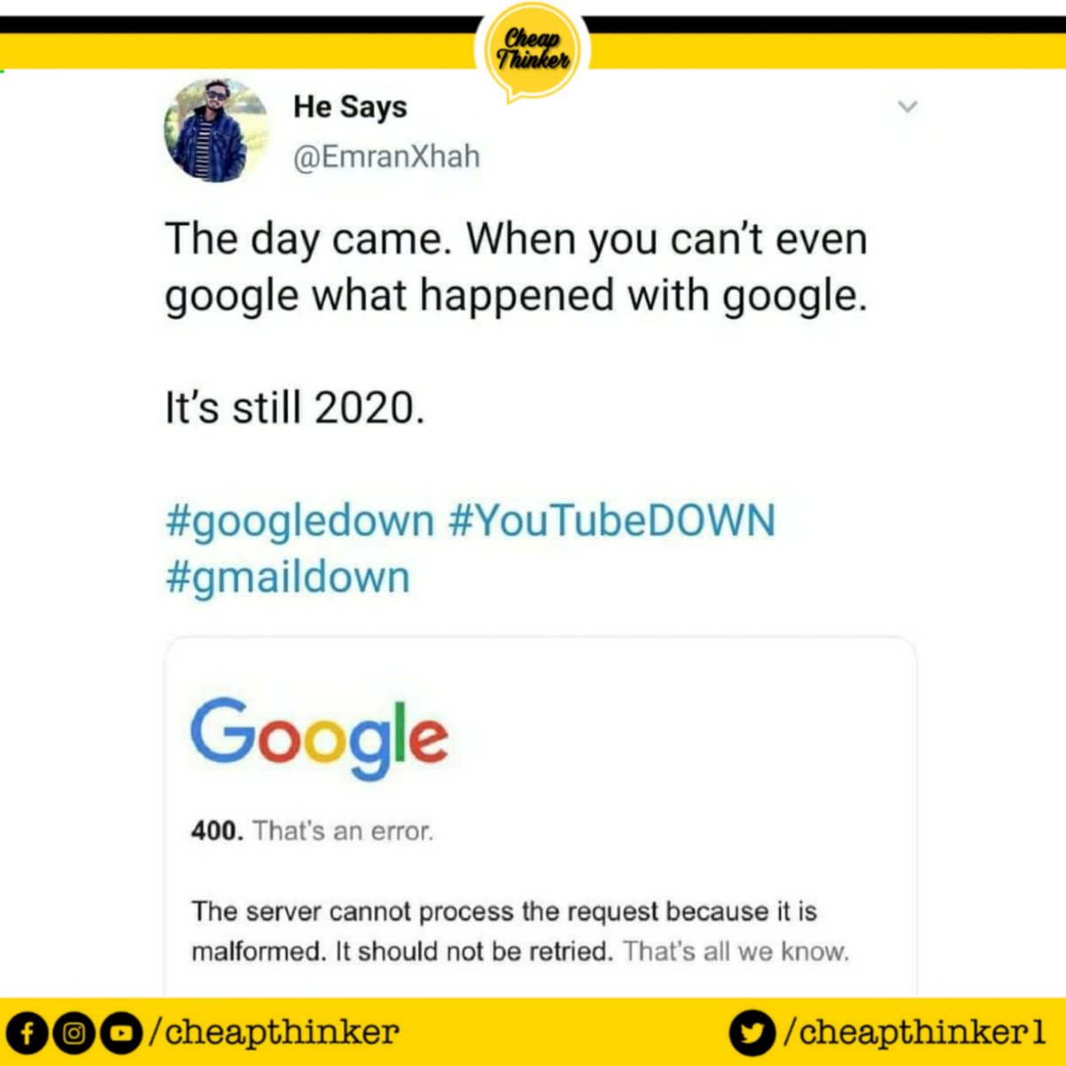 Cheapthinker1's tweet photo. It's 2020 Bro... 😛
#googledown #YouTubeDOWN #gmaildown #gmail #google #cheapthinker https://t.co/jhmFsJFd6s
