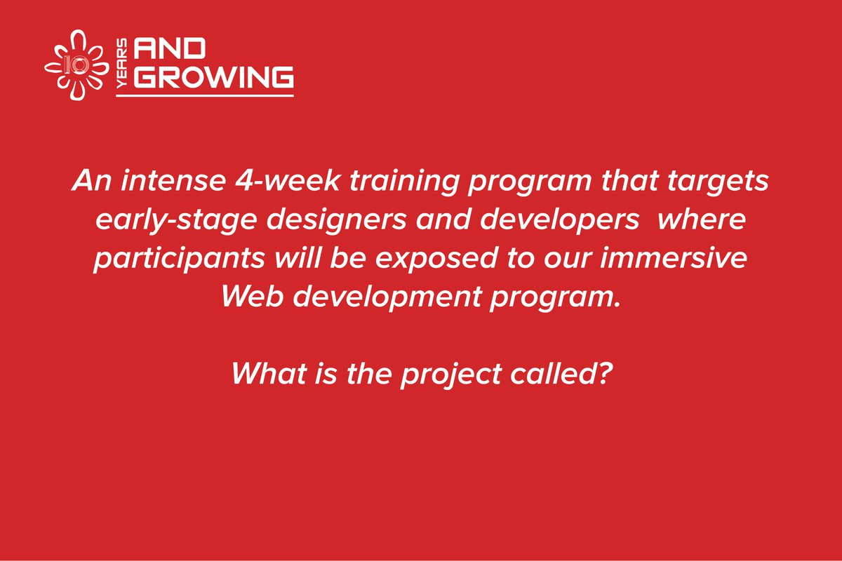 Cc_HUB's tweet photo. Now that Google is back, feel free to search for the answer 👇
Question: A 4-week training program that targets early-stage designers and developers where participants were exposed to an immersive Web development program.
What is the project called?
#10YearsAndGrowing https://t.co/Z9t9GgK4P4