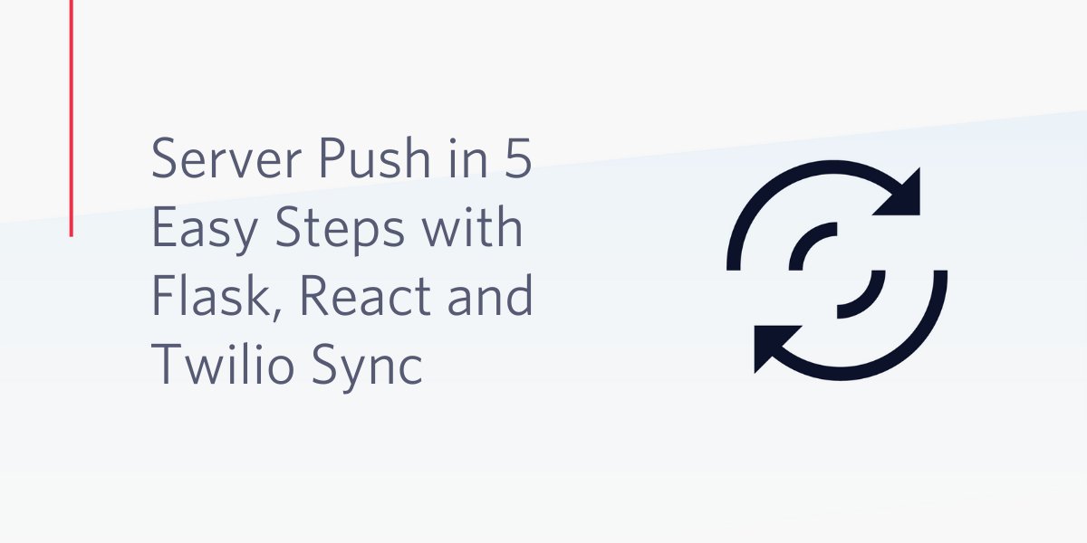 fullstackpython's tweet image. Server Push in 5 Easy Steps with Flask, React and @Twilio Sync twilio.com/blog/server-pu…