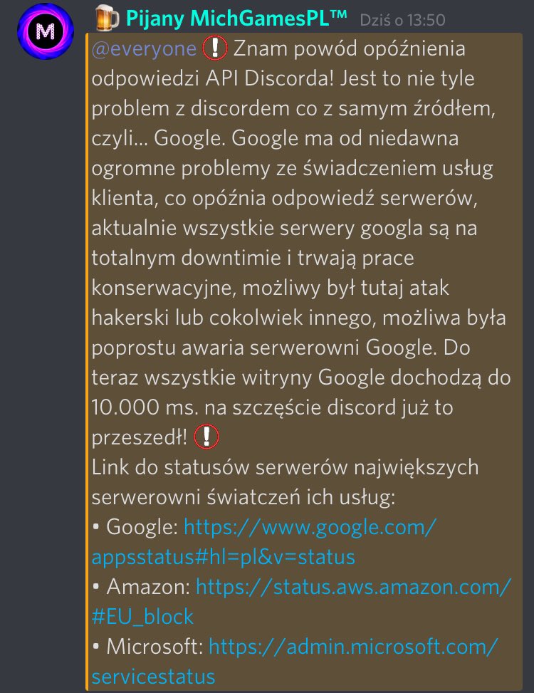 Serwery google są na totalnym downtimie!
Link do statusów serwerów największych serwerowni światczeń ich usług:
• Google: google.com/appsstatus#hl=…
• Amazon: status.aws.amazon.com/#EU_block
• Microsoft: admin.microsoft.com/servicestatus