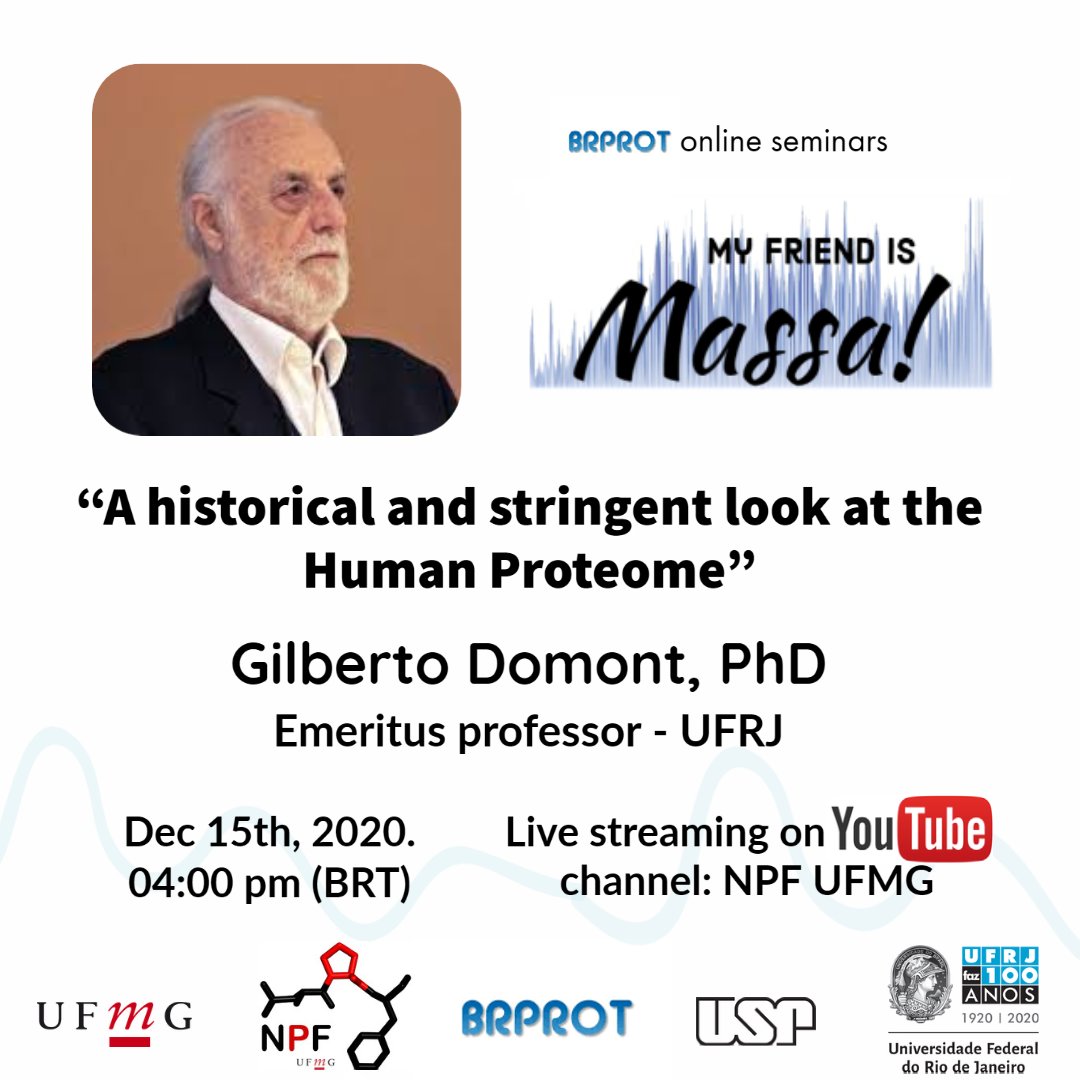 O último seminário do ciclo de palestras online "My Friend is MASSA!!!" será imperdível, com a presença do pai da Proteômica no Brasil, o Prof. Emérito Gilberto Domont (UFRJ). Não perca, é nesta terça-feira (15/12) às 16h: 
m.youtube.com/watch?v=eB-vM6…
#proteomica #Ciencia #brprot