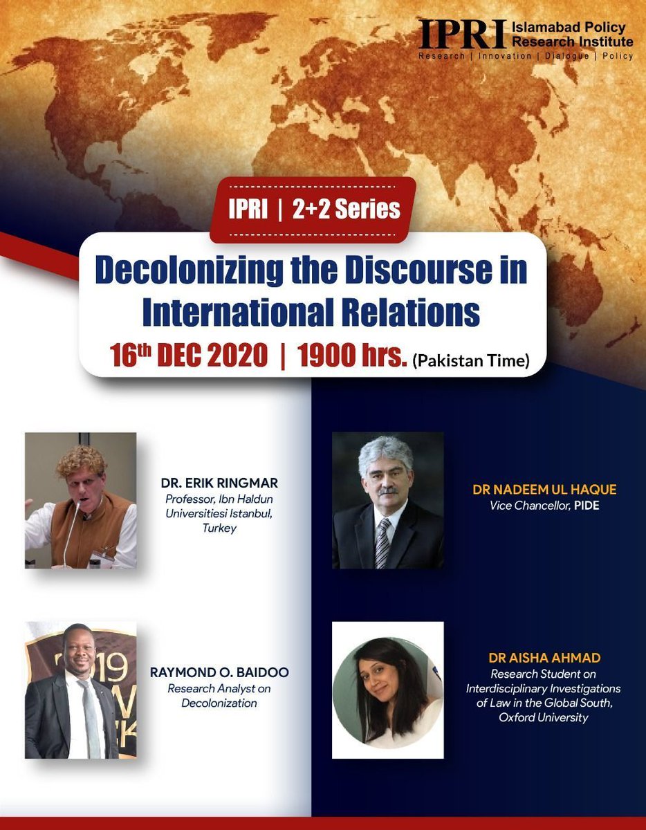 IPRI_Pak's tweet image. Join us on 16th Dec at 7pm for another addition of IPRI | 2+2 Series 

Topic: Decolonizing the Discourse in International Relations 

Speakers: @IRhistory @nadeemhaque , @aishaismad and @ozovehebaidoo