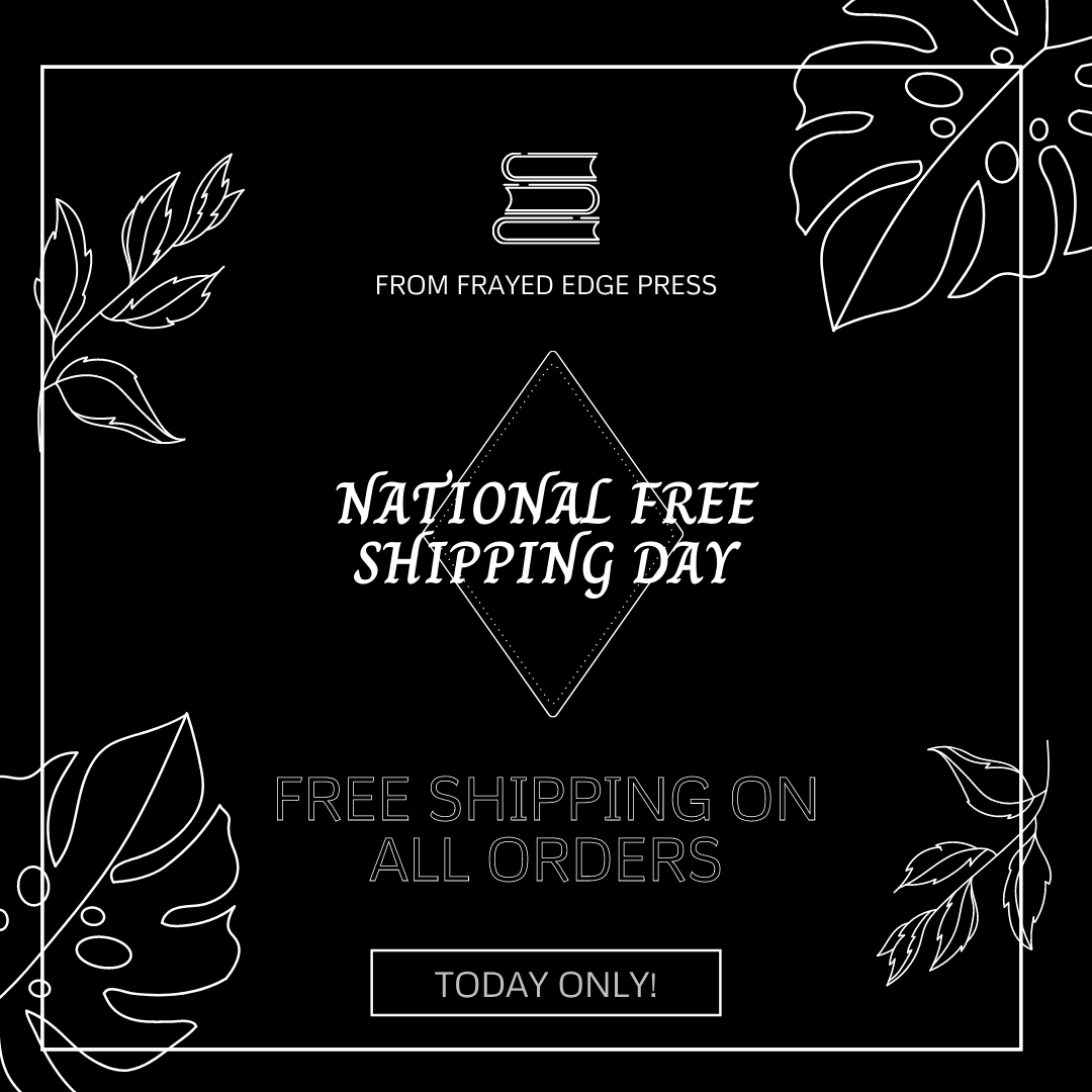 FrayedEdgePress's tweet photo. Happy #NationalFreeShippingDay! Today only, get free shipping on all orders for Frayed Edge Press titles. Shop now at: https://t.co/K7iIVJo5nL
#PhiladelphiaBusiness #AmazonAlternatives #IndependentPress https://t.co/F9iaZJqgDH