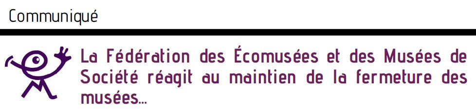 📣[COMMUNIQUÉ] La <a href="/fedfems/">FEMS Fédération des écomusées et musées de société</a> réagit au maintien de la fermeture des musées ➡️bit.ly/2ILQ3qk #cultureendanger #nonessentiel #musées