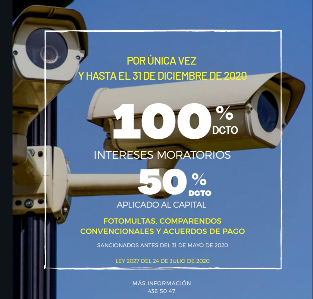 Hasta el 31 de dic de 2020, infractores que tengan pendiente el pago de fotomultas, comparendos convencionales y acuerdos de pago por infracciones a las normas de tránsito, impuestas antes del 31 de mayo 2020, podrán acceder al 50% DCTO (capital) y 100% DCTO intereses por mora.