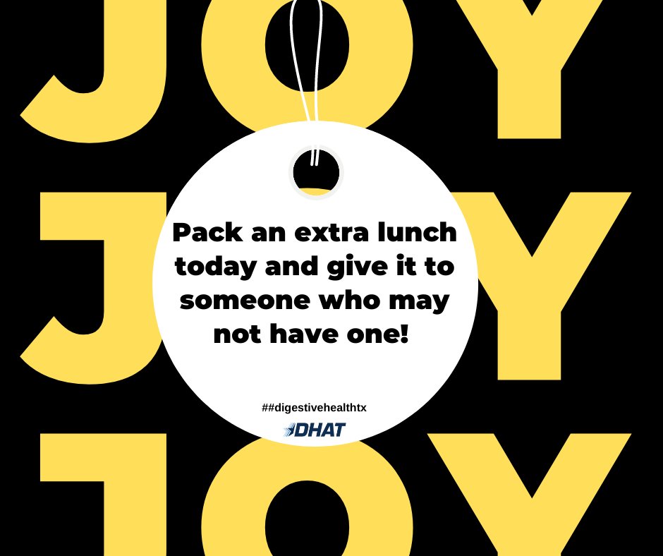 Day 30 | #31DaysOfJoy Challenge!

December 30th: Pack an extra lunch today and give it to someone who may not have one!

dhat.com | #DigestiveHealthTX