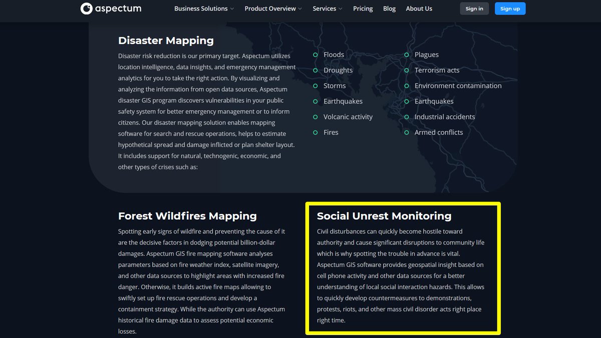 Aspectum (aka EOS Data Analytics) claims to provide 'geospatial insight based on cell phone activity and other data sources for a better understanding of local social interaction hazards' such as 'demonstrations, protests, riots, and other mass civil disorder acts', for example.