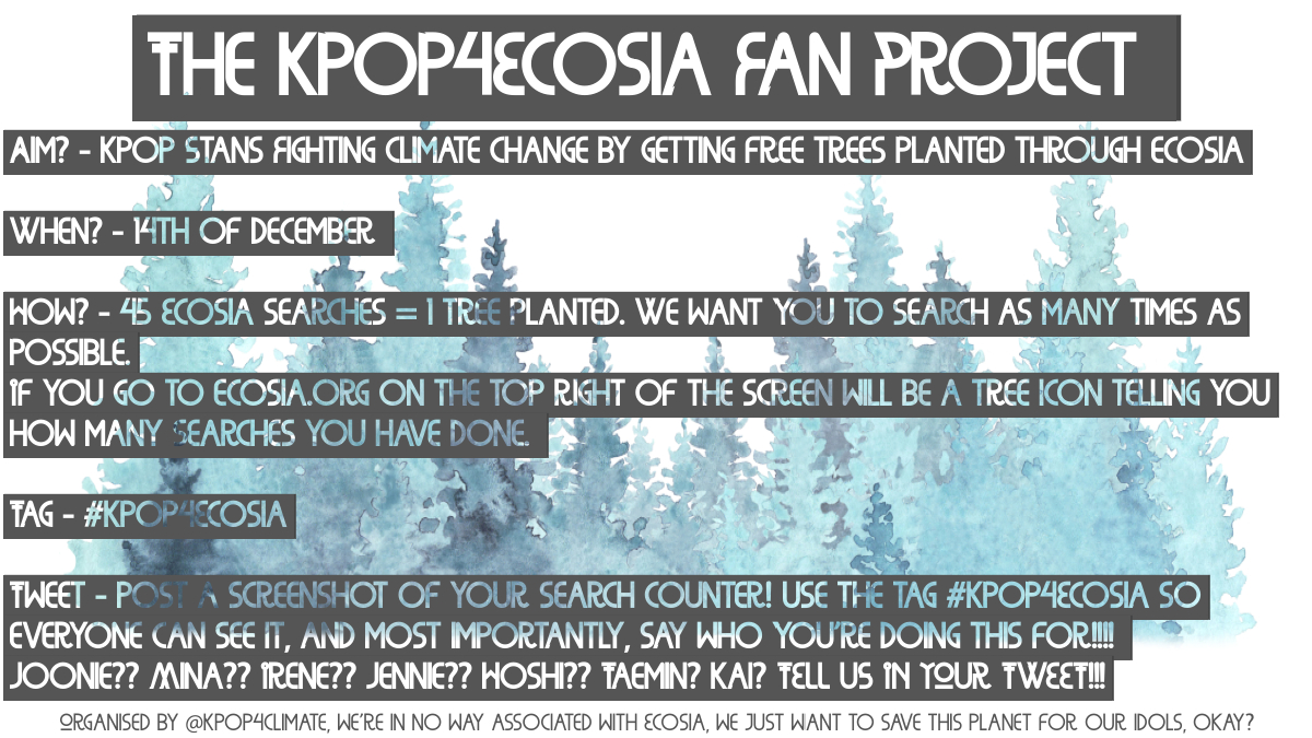 Kpop4Climate's tweet photo. What's today's project (14th of December?) 
Kpop4Ecosia! https://t.co/8F1chGG18z