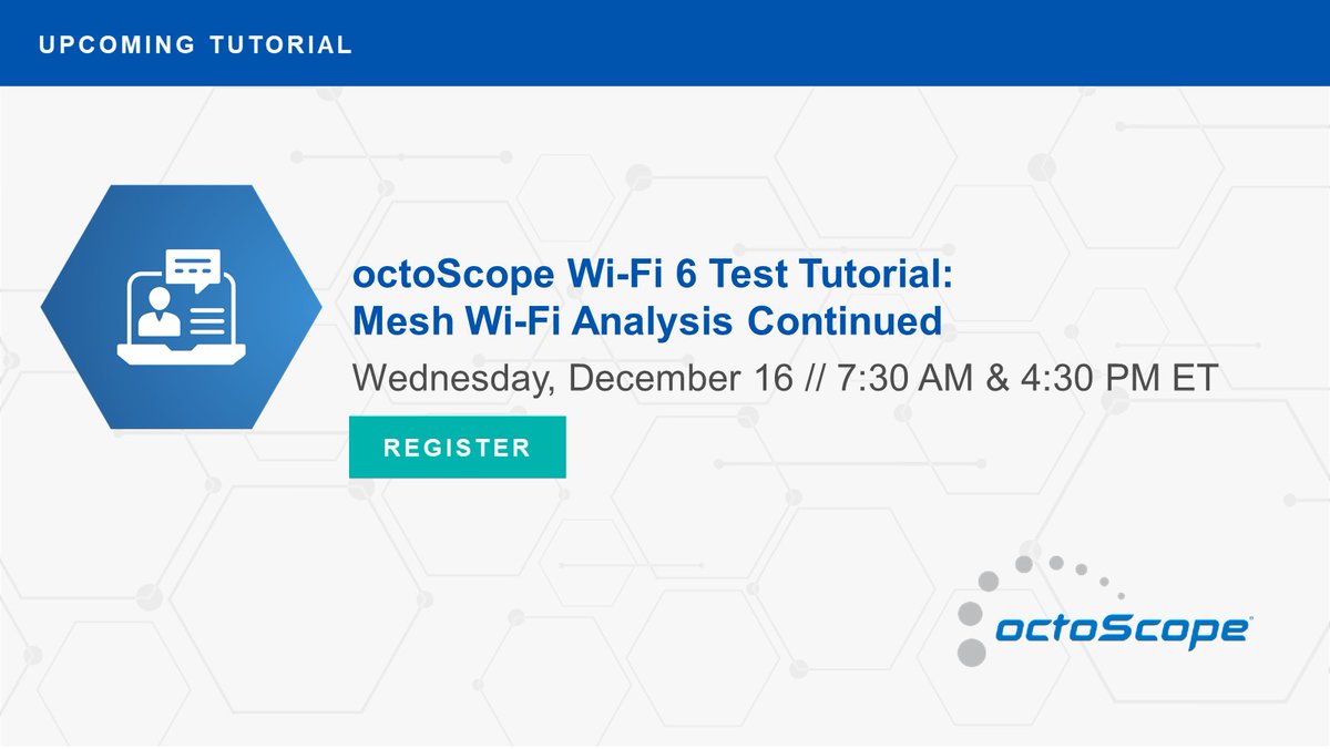 octoscope's tweet photo. .@octoScope’s #WiFi6 tutorial this Wednesday, 12/16 will continue our analysis of #MeshWiFi. To facilitate live participation in any time zone, the tutorial will be held at 7:30 am and 4:30 pm ET. Links to register are below. #WirelessTesting https://t.co/AlSSAsVyJR