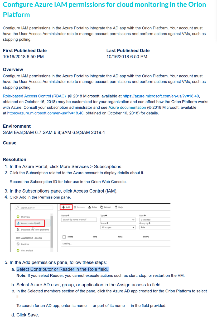 SolarWinds monitors the cloud (Azure) and requires rights to do so:Select Contributor or Reader in the Role field. If Contributor is used, it "Grants full access to manage all resources, but does not allow you to assign roles in Azure RBAC." https://support.solarwinds.com/SuccessCenter/s/article/Configure-Azure-IAM-permissions-for-cloud-monitoring-in-the-Orion-Platform?language=en_US&r=125&ui-knowledge-components-aura-actions.KnowledgeArticleVersionCreateDraftFromOnlineAction.createDraftFromOnlineArticle=1