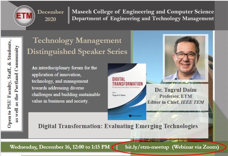 ETMConnectpdx's tweet photo. #ETMdeptPDX is hosting an Open House featuring a talk by our very own Dr. Tugrul Daim ! Come hear Dr. Daim talk about Digital Transformation on Wed, Dec 16 12pm to 1:15pm. Link in photo. @MCECSpdx @portlandstate #DigitalTransformation #remoteVIKS #openhouse https://t.co/UwZjgqUkNz
