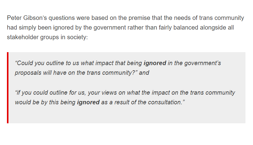 Peter Gibson’s questions were based on the premise that the needs of trans community had simply been ignored by the government rather than fairly balanced alongside all stakeholder groups in society /3