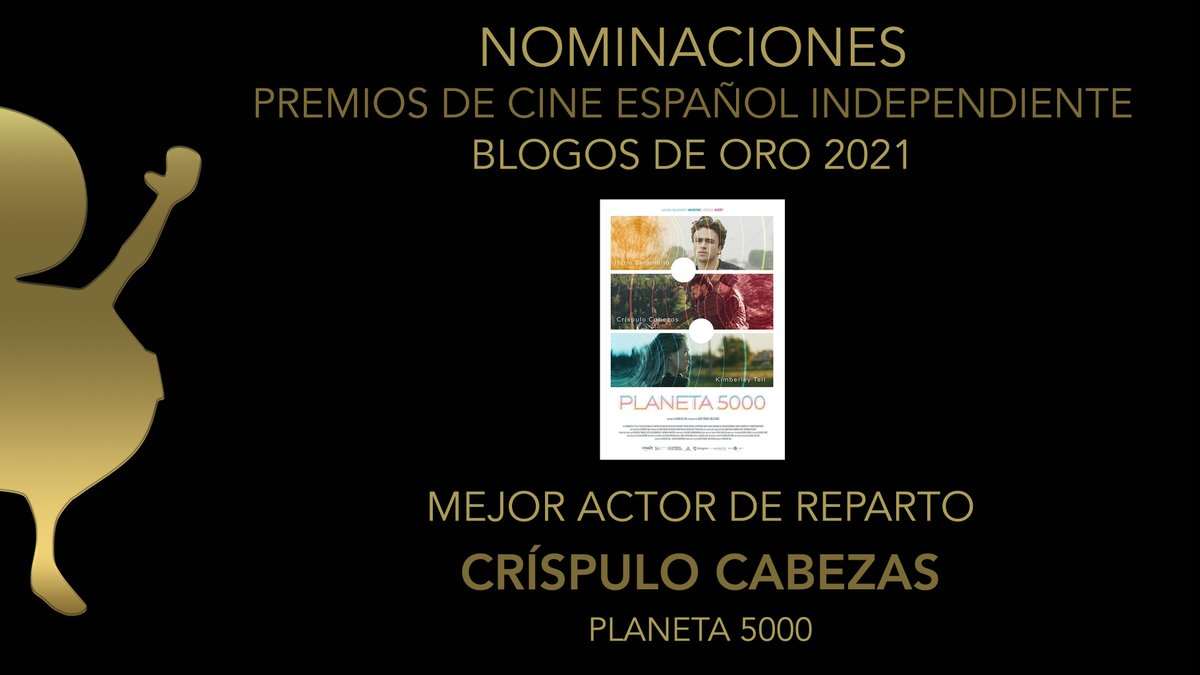 Nominado a Mejor Actor de reparto

Premios de Cine español Independiente #BlogosDeOro 2021

Críspulo Cabezas por #Planeta5000

<a href="/cosmosfan_com/">Cosmos Fan</a> <a href="/carlosval5000/">Carlos Val</a>