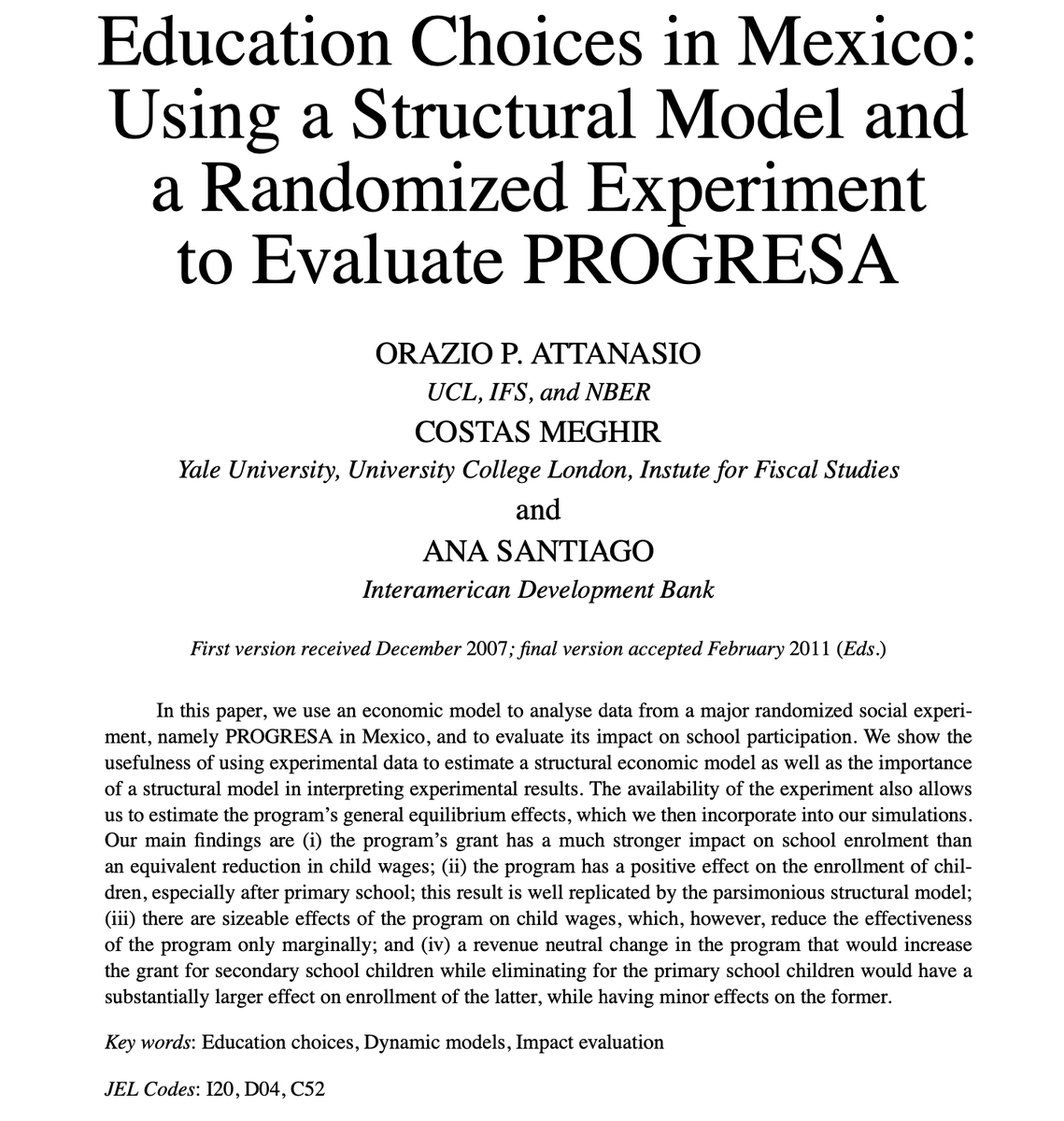 PROGRESA is an influential CCT program and has been widely studied. Two of these papers are  @orazio_at,  @CostasMeghir, and Santiago (2012) and Todd and Wolpin (2006), which can also be used to introduce the methodology of combining structural estimation with RCTs. (5/12)