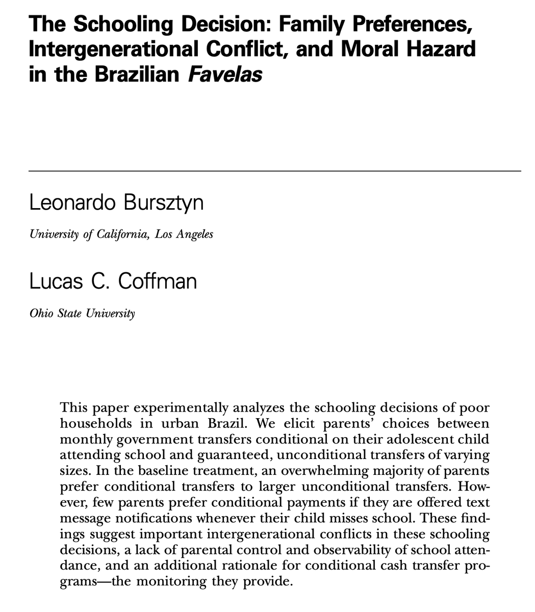 Bursztyn and Coffman (2012) investigate CCTs in a context with intrahousehold agency problems. They find that CCTs provide valuable information on the child's school attendance (acting as monitoring devices), and that parents are WTP substantial sums for such mechanisms. (6/12)