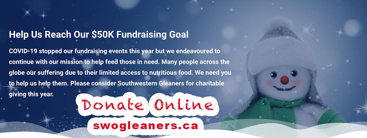 This year looks very different for a lot of us, but Christmas is always earmarked as a time for giving. You can donate online to the South-western Ontario Gleaners swogleaners.ca