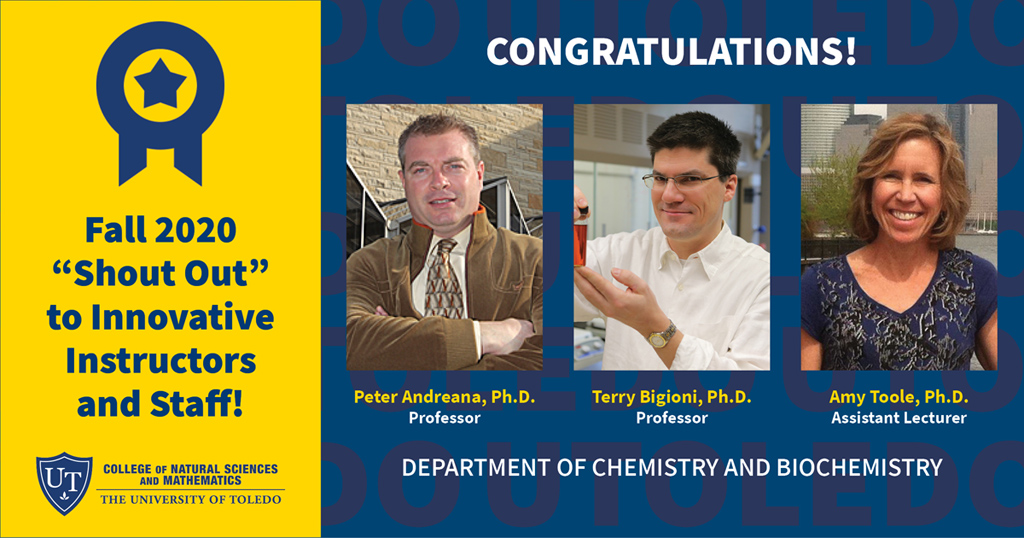 UToledo_NSM's tweet photo. Congrats to the members of @ChemistryToledo - Peter Andreana, Terry Bigioni &amp;  Amy Toole - who were recognized by @UToledo Office of the Provost during the fall 2020 semester through the #ShoutOut to Innovative Instructors and Staff campaign! Our #RocketPride is shining bright! https://t.co/d3WTiNOngr