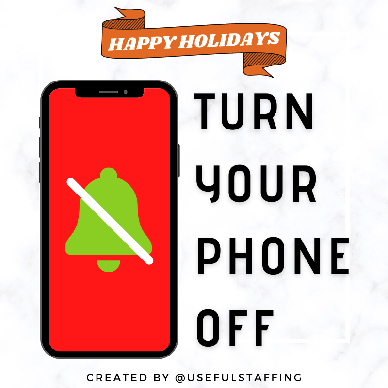 Useful_Staffing's tweet photo. REMINDER: Turn Your Phone Off.

The simplest way to maintain a healthy work-life balance this holiday season is to turn your phone and other devices off when you're off the clock.

#USIholidays #WorkLifeBalance #WorkLifeBalanceGoals #HappyHolidays #HolidaySeason #reminder https://t.co/OOgKgnpXgY