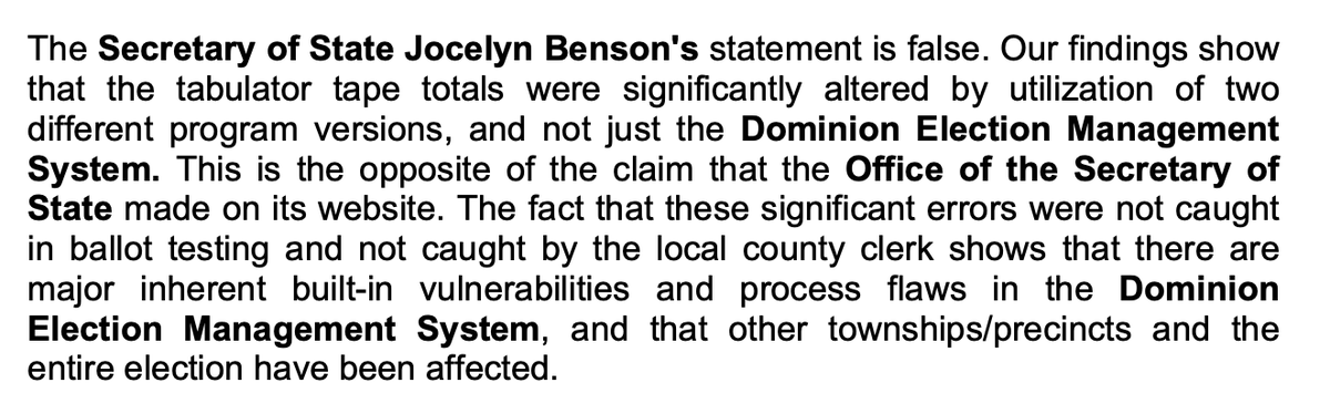 "The Secretary of State Jocelyn Benson's statement is false. Our findings show that the tabulator tape totals were significantly altered by utilization of two different program versions, and not just the Dominion Election Management System."