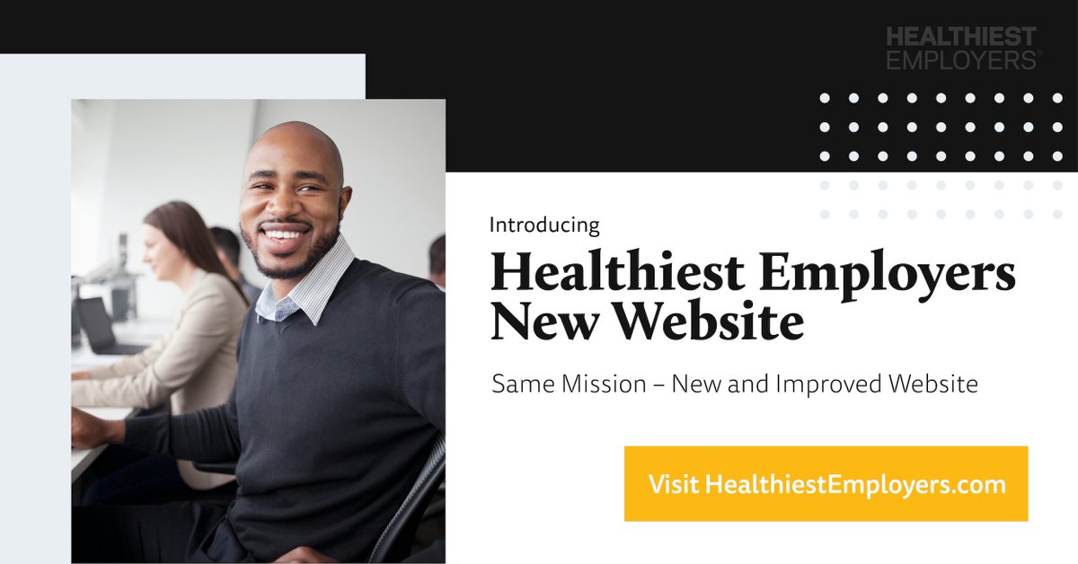 With the growth of the Healthiest Employers program, we've evolved the website to be more useful and easier for you to use. Head over to the Healthiest Employers website to learn more about 2020’s winners and the latest employee health trends! bit.ly/3nitKHV