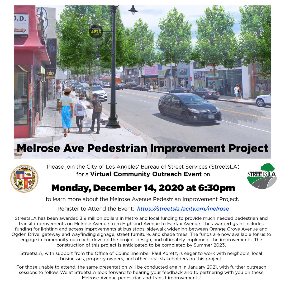 Please join us TONIGHT for a Virtual Community Outreach Event. Monday, December 14, 2020 at 6:30pm, to learn more about the Melrose Avenue Pedestrian Improvement Project.  Register to Attend the Event: streetsla.lacity.org/melrose @GMsTREEtsLA1H2O @LACityDPW #cd5 @PaulKoretzCD5