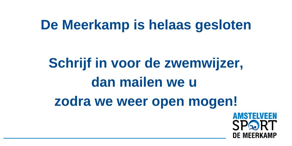 De Meerkamp is vanaf dinsdag 15 december gesloten. Voor zover bekend duurt de sluiting tot dinsdag 19 januari 2021. Schrijf in voor de ZwemWijzer, dan sturen we u een e-mail zodra we weer open gaan.

meerkamp.us8.list-manage.com/subscribe?u=a1…