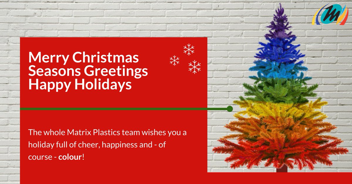 No matter what, where or how you celebrate this holiday season, Matrix Plastics wishes you a happy and well-deserved winter break.

To our customers, suppliers, colleagues and friends: stay safe and best wishes!